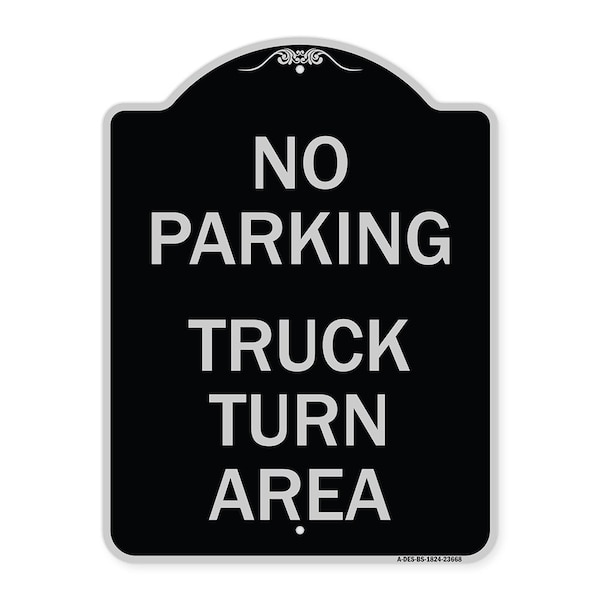Signmission No Parking No Parking Truck Turn Area Heavy-Gauge Aluminum Sign, 24" x 18", BS-1824-23668 A-DES-BS-1824-23668 - main
